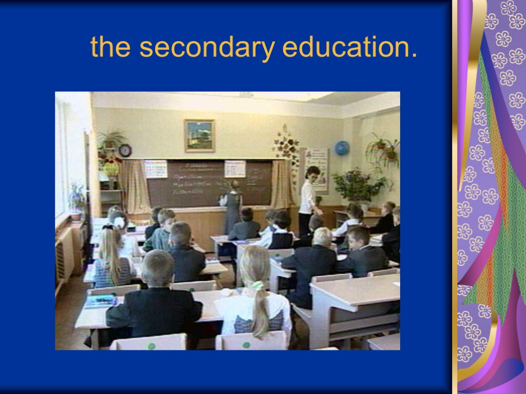 the secondary education.